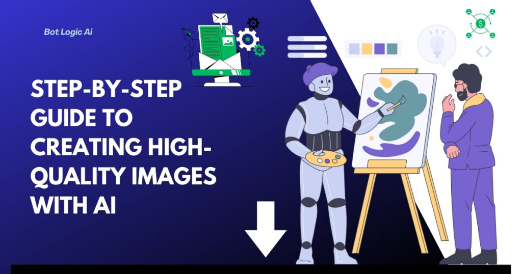 Step-by-Step Guide to Creating High-Quality Images with AI