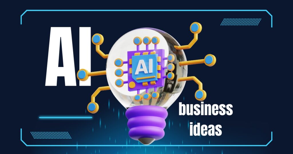 AI Business Ideas: 15 Innovative Ways to Leverage Artificial Intelligence in 2025
